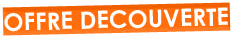 Offre d&eacute;couverte